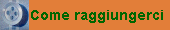 Come raggiungerci
